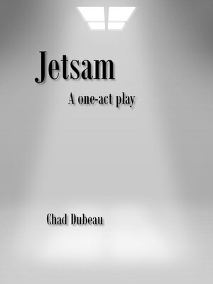 cover image of Jetsam: a one-act play